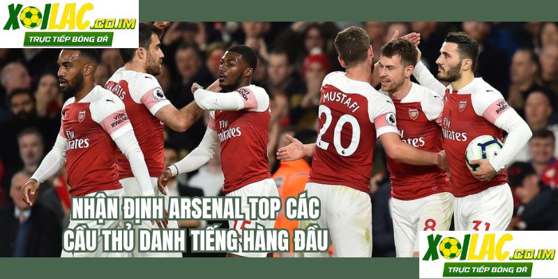 Đội bóng Arsenal sở hữu dàn cầu thủ chất lượng hàng đầu